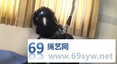  ラバー人間ダルマ第3章 人犬愛好家調教編 乳胶K9 洗澡篇/53分钟